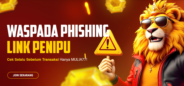 HATI-HATI LINK PHISHING MENGATAS NAMAKAN MULIA77
