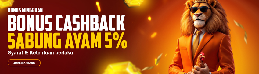 CASHBACK SABUNG AYAM MINGGUAN 5%
